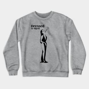 dressed to digest Crewneck Sweatshirt